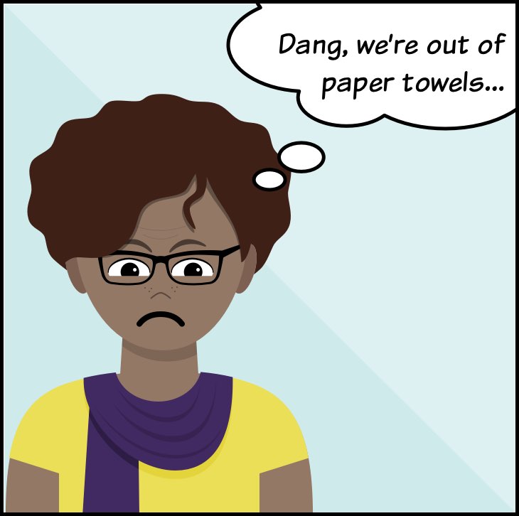 Panel 1: A dark-skinned woman thinks to herself 'Dang, we're out of paper towels.'