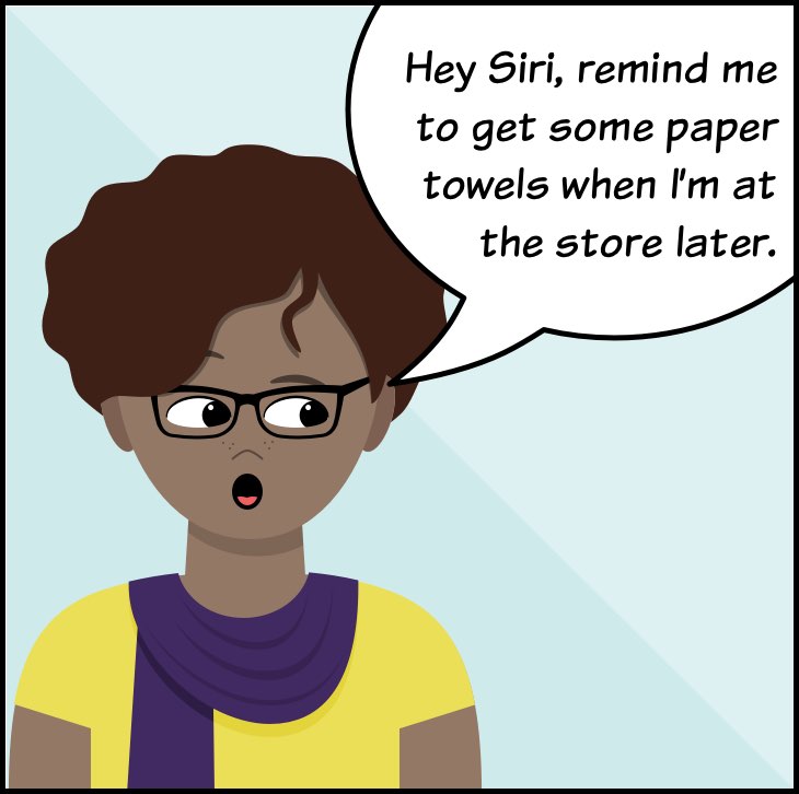 Panel 2: She says aloud, 'Hey Siri, remind me to get some paper towels when I'm at the store later.'
